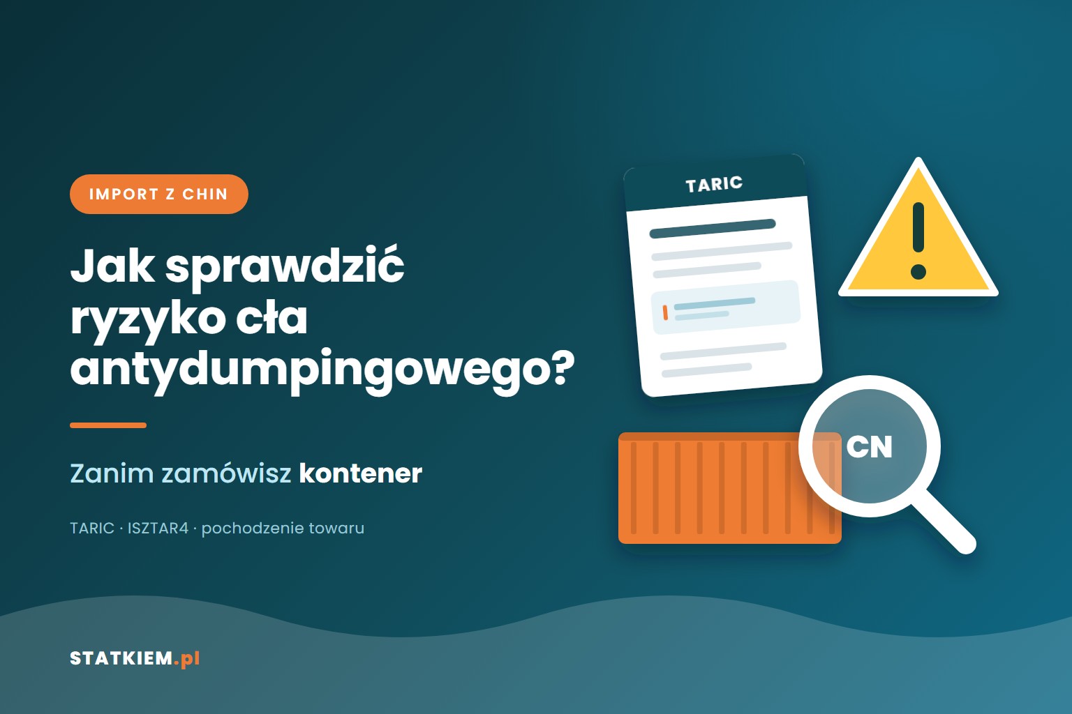 cło antydumpingowe – jak sprawdzić ryzyko przy imporcie z Chin